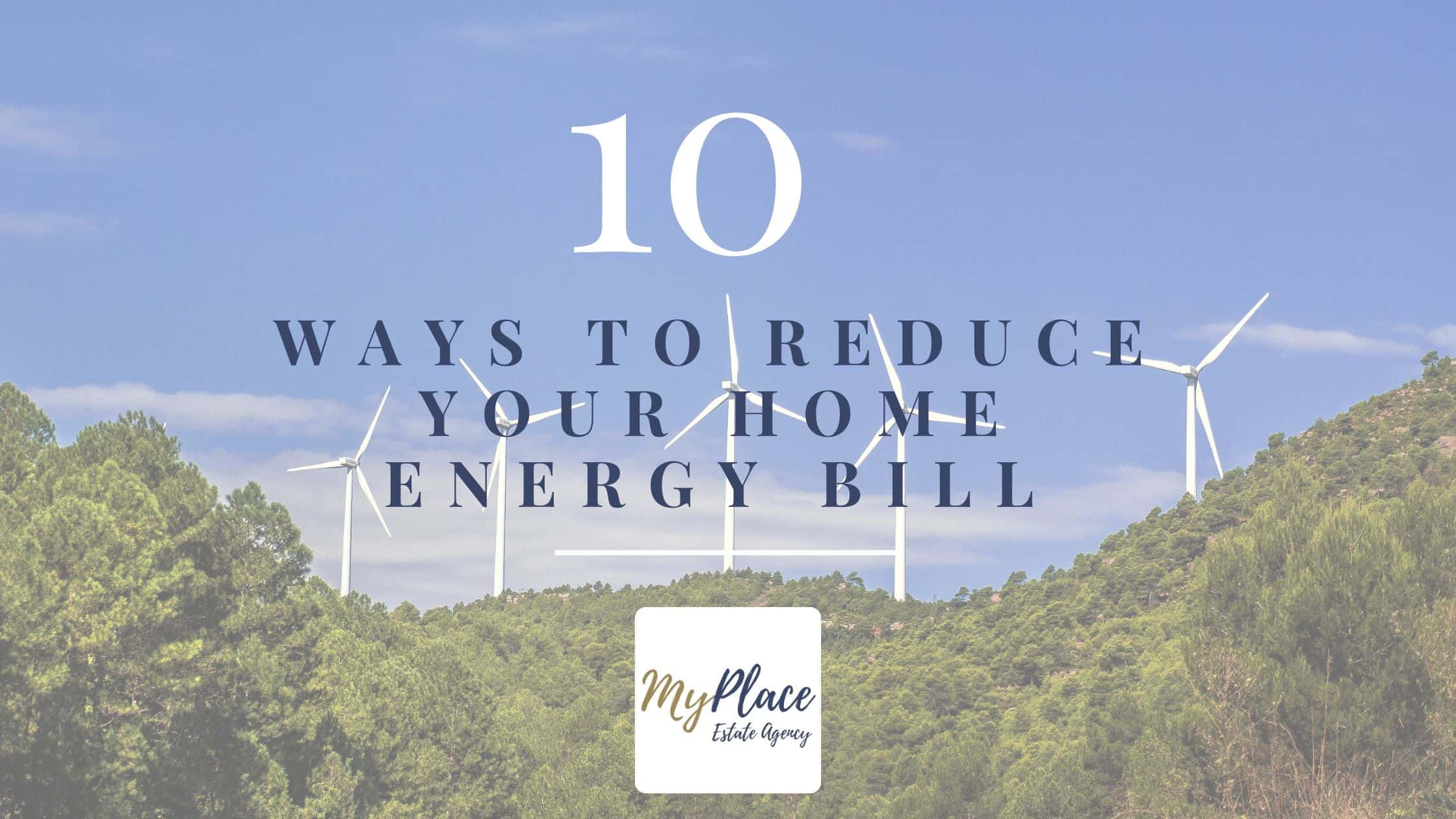 10 ways to reduce your home energy bills